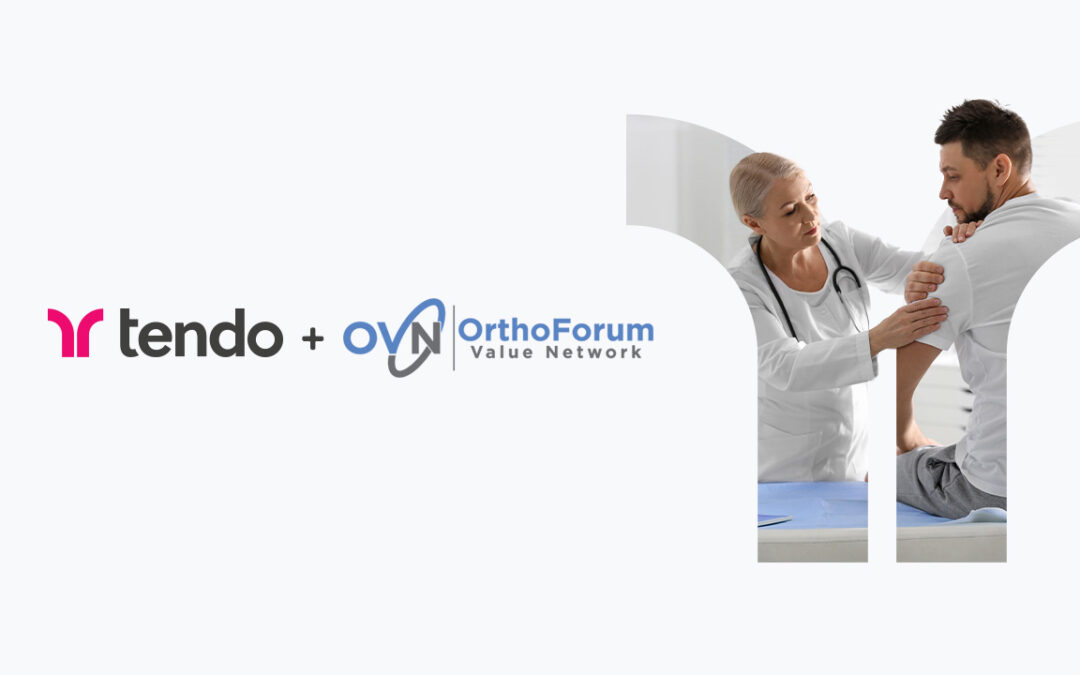 Tendo and OrthoForum Value Network Partner to Provide National Access to High-Quality Orthopedic Care for Self-Funded Employers