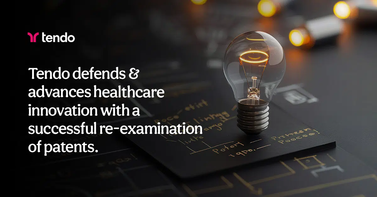 Tendo defends & advances healthcare innovation with a successful re-examination of patents.