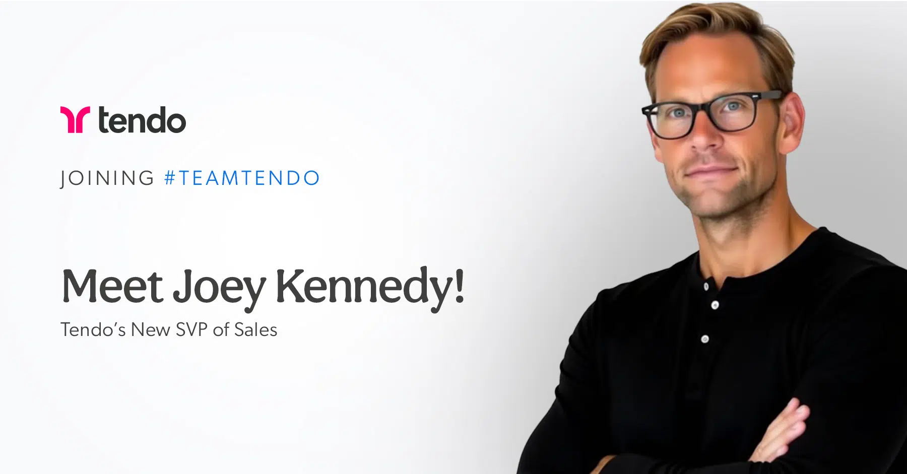 Joey Kennedy, Tendo's SVP of Sales