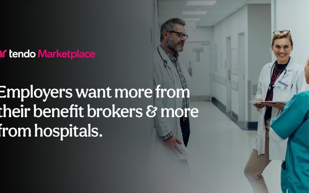 Employers Want More from Their Benefit Brokers—and More from Hospitals