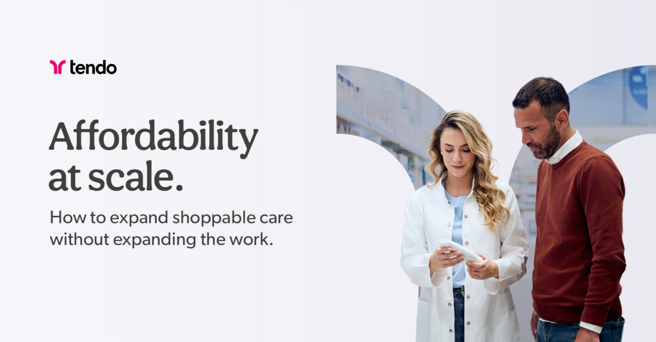 Affordability at scale: How to expand shoppable care without expanding the work.
