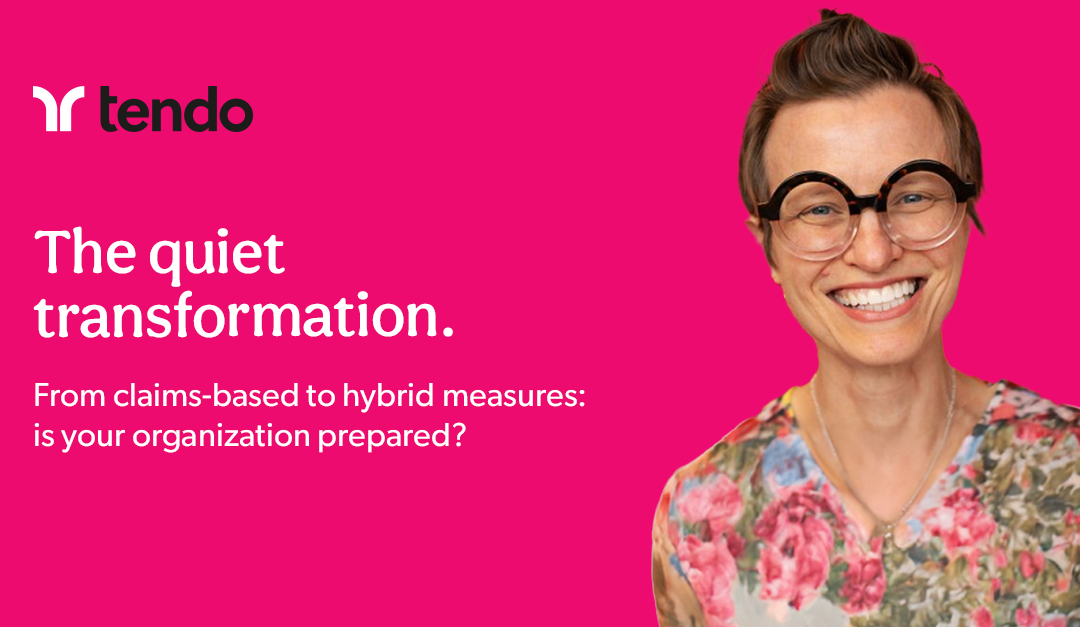 The quiet transformation: from claims-based to hybrid measures.