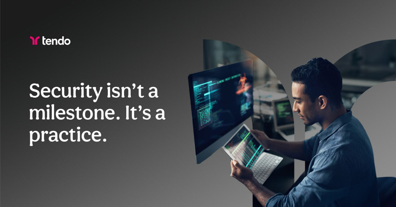Security isn’t a milestone. It’s a practice.