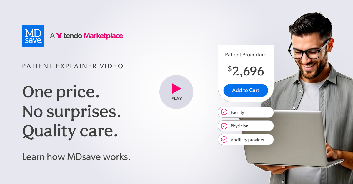 MDsave, a Tendo Marketplace: Making healthcare shoppable for patients.
