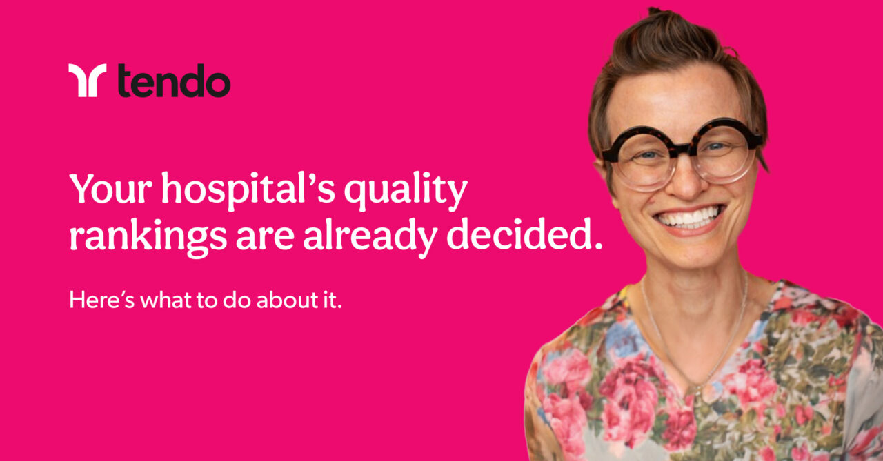 Your hospital’s quality rankings are already decided. Here’s what to do about it.