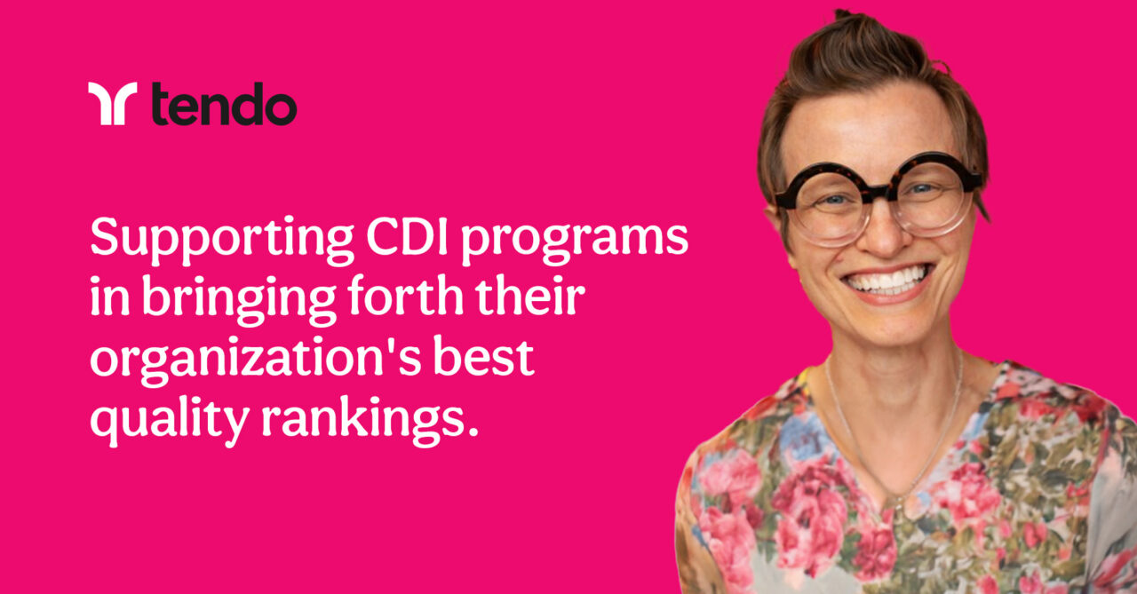Supporting CDI programs in bringing forth their organization’s best quality rankings.
